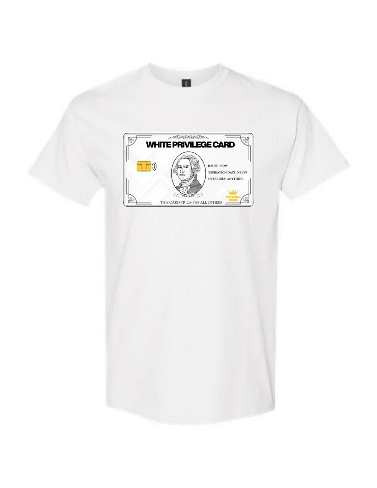 White Privilege Card T-Shirt