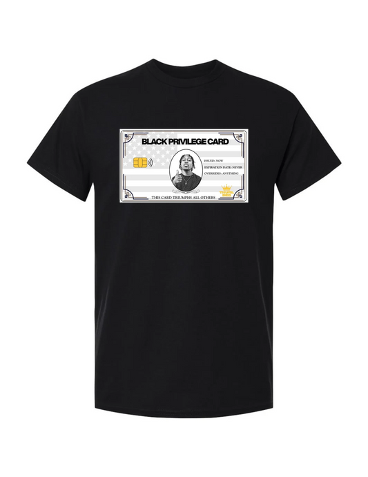 Black Privilege Card T-Shirt